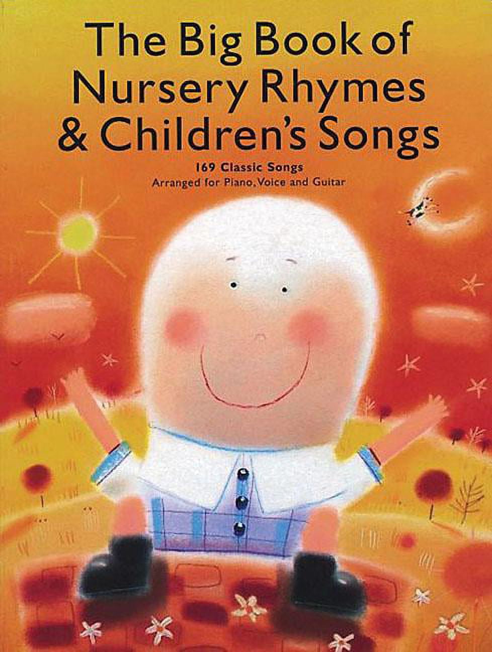 The Big Book of Nursery Rhymes \u0026 Children's Songs: 169 Classic Songs Arranged for Piano, Voice and Guitar, (Paperback)