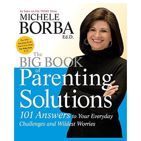 Pre-Owned The Big Book of Parenting Solutions: 101 Answers to Your Everyday Challenges and Wildest Worries (Paperback) 0787988316 9780787988319