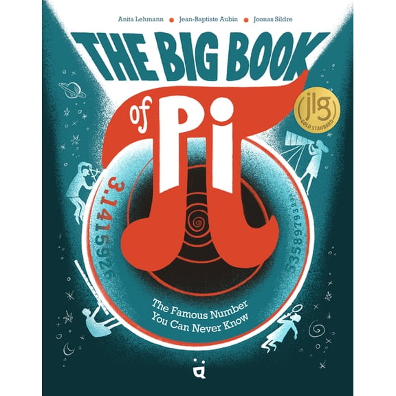 The Big Book of Pi: The Famous Number You Can Never Know, (Hardcover)