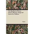 thumbnail image 1 of The Big Book of Poetry, Nursery Rhymes, Songs and Stories for Children, 1 of 1