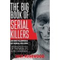 thumbnail image 1 of Pre-Owned The Big Book of Serial Killers: 150 Serial Killer Files of the World's Worst Murderers (Hardcover) 1648450997 9781648450990, 1 of 1