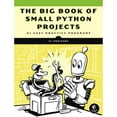 thumbnail image 1 of Pre-Owned The Big Book of Small Python Projects: 81 Easy Practice Programs (Paperback) 1718501242 9781718501249, 1 of 1