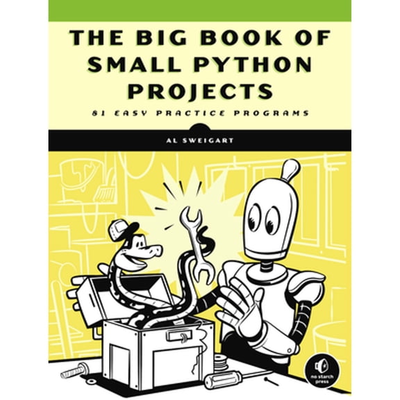 Pre-Owned The Big Book of Small Python Projects: 81 Easy Practice Programs (Paperback) 1718501242 9781718501249