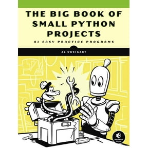 The Big Book of Small Python Projects: 81 Easy Practice Programs, (Paperback)