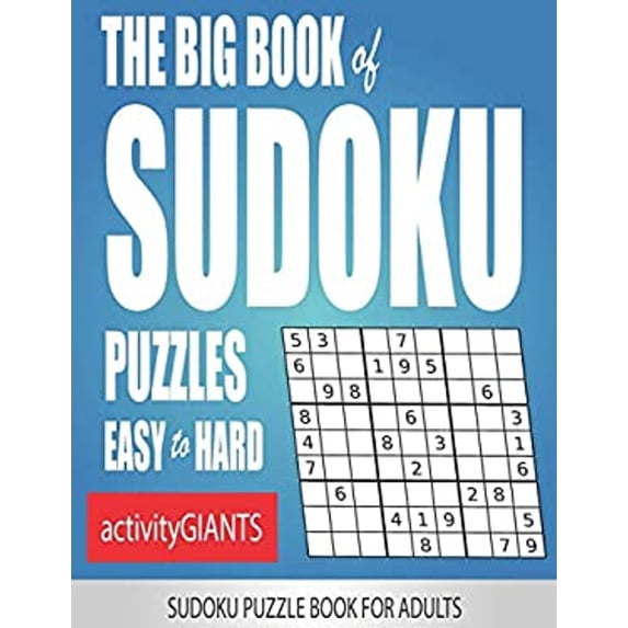 Pre-Owned The Big Book of Sudoku Puzzles Easy to Hard Sudoku Puzzle Book for Adults (Paperback 9781947215184) by Activity Giants