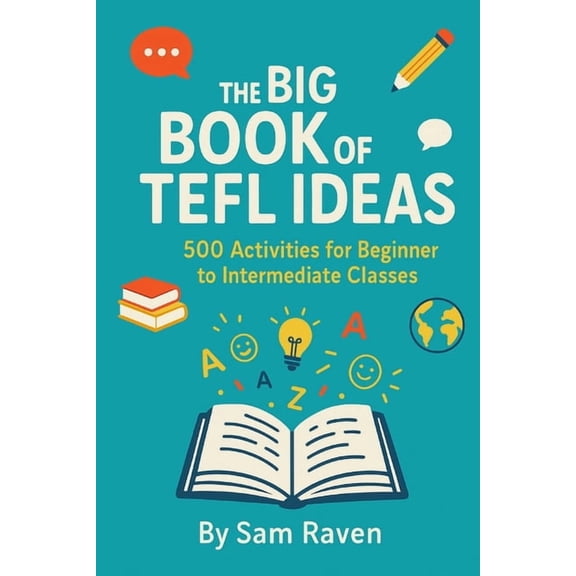 The Big Book of TEFL Ideas: 500 Activities for Beginner to Intermediate Classes, (Paperback)