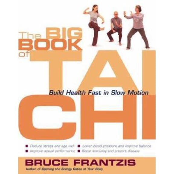 Pre-Owned The Big Book of Tai Chi: Build Health Fast in Slow Motion (Paperback) 0007130902 9780007130900
