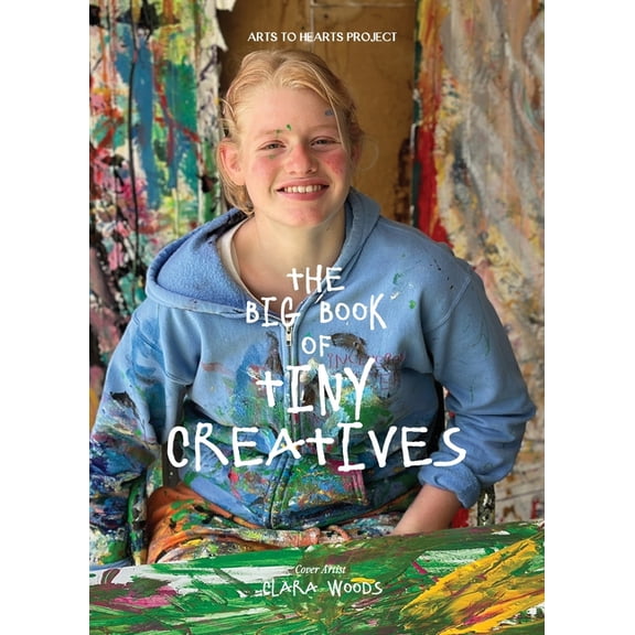The Big Book of Tiny Creatives 1: Where the tiniest hands create the biggest wonders, (Hardcover)