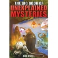 thumbnail image 1 of The Big Book of Unexplained Mysteries: 38 Mind-Boggling and Unsolved Mysteries Through History, (Paperback), 1 of 1