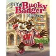 The Big Bucky Badger Mystery Hardcover by Chris Newbold