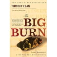 thumbnail image 1 of Pre-Owned The Big Burn: Teddy Roosevelt and the Fire That Saved America (Paperback) 0547394608 9780547394602, 1 of 1
