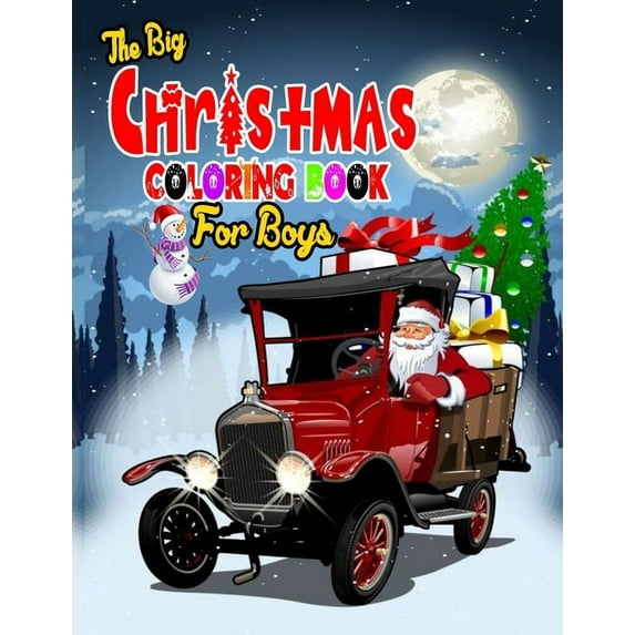 The Big Christmas Coloring Book for Boys: 100 Beautiful Pages to Color with Santa Claus, Reindeer, Snowmen &amp; More! f, (Paperback)