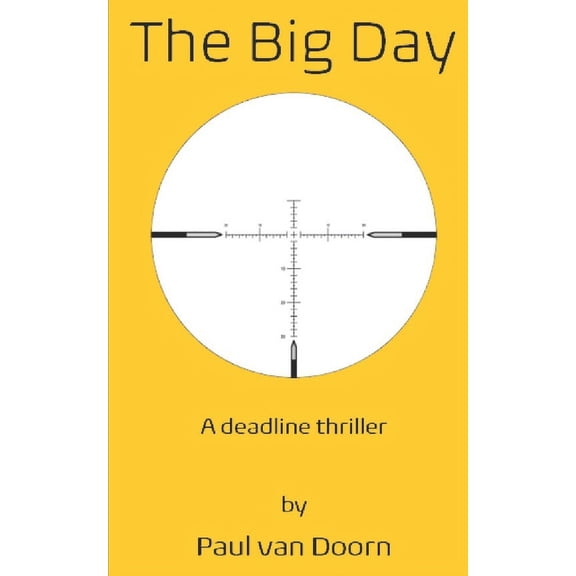 The Big Day: A deadline thriller, (Paperback)