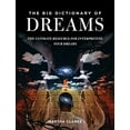 thumbnail image 1 of Pre-Owned The Big Dictionary of Dreams: The Ultimate Resource for Interpreting Your Dreams (Paperback) 1634504607 9781634504607, 1 of 1
