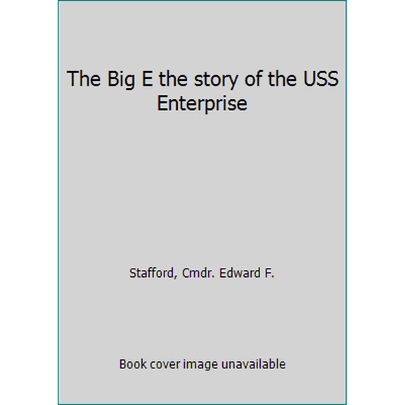 Pre-Owned The Big E the story of the USS Enterprise (Unknown) 0345236599 9780345236593