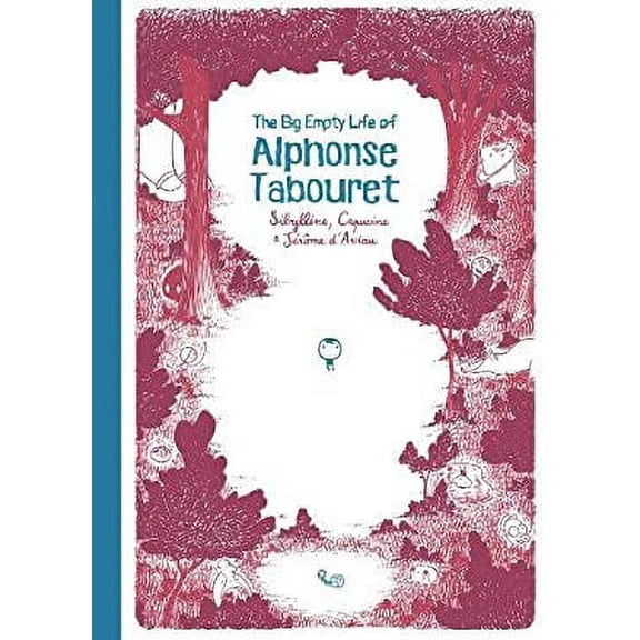 Pre-Owned The Big Empty Life of Alphonse Tabouret (Hardcover) 1941302769 9781941302767
