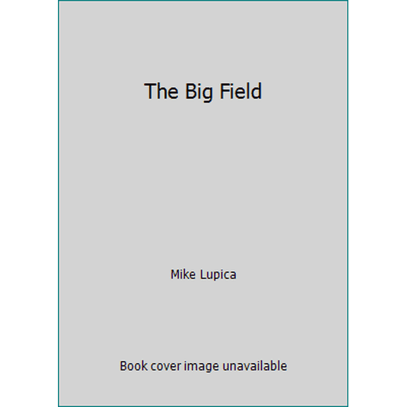 Pre-Owned The Big Field (Paperback) 0545239605 9780545239608