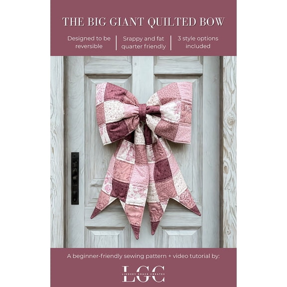 The Big Giant Quilted Bow Pattern by Lindsey Grace
