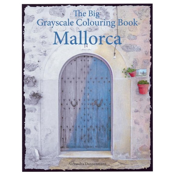 The Big Grayscale Colouring Book: Mallorca: Colouring book for adults featuring greyscale photos., (Paperback)