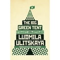 thumbnail image 1 of The Big Green Tent (Hardcover) by Ludmila Ulitskaya, Polly Gannon, 1 of 1