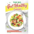 thumbnail image 1 of The Big Gut Healthy Cookbook: Diverse and Tantalizing Meals to Improve and Maintain a Healthy Gut, (Paperback), 1 of 1