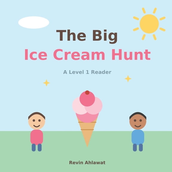 The Big Ice Cream Hunt: A Level 1 Early Reader Story About Friendship and Sharing, (Paperback)