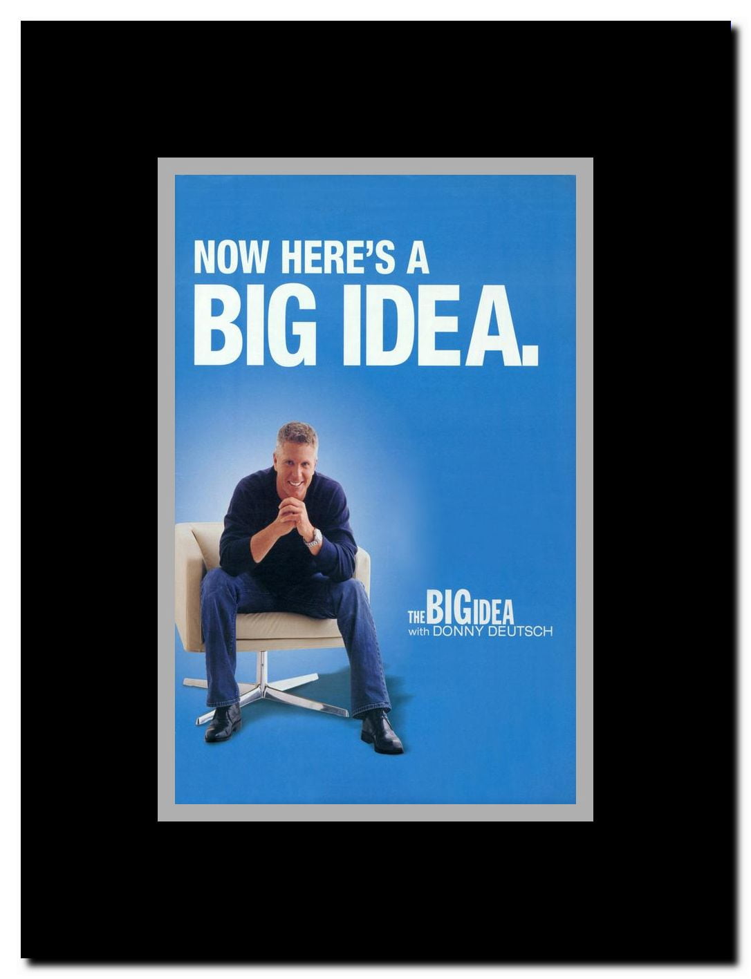 The Big Idea with Donny Deutsch Framed Movie Poster