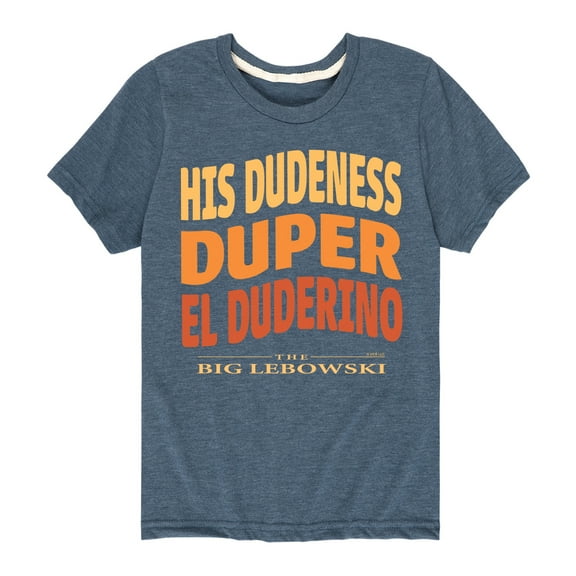 The Big Lebowski - His Dudeness Duper - Toddler & Youth Short Sleeve Graphic T-Shirt