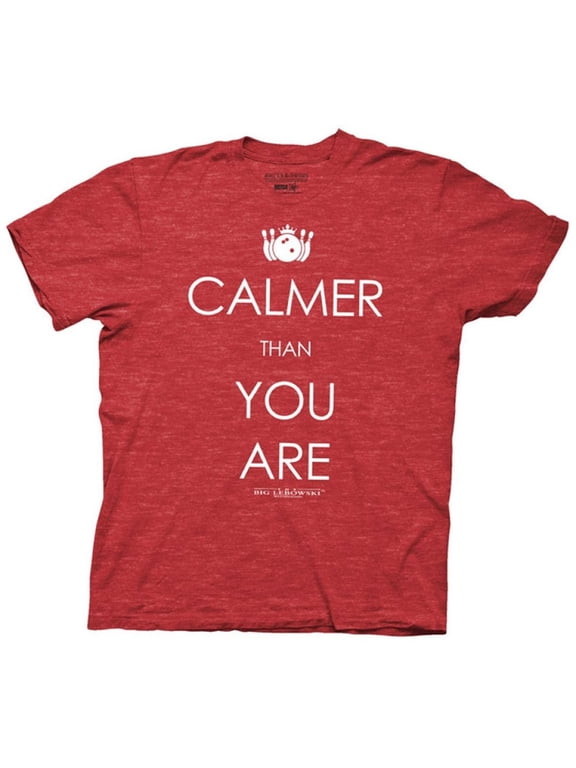 The Big Lebowski Mens T-Shirt Calmer Than You Are Ripple Junction The Dude