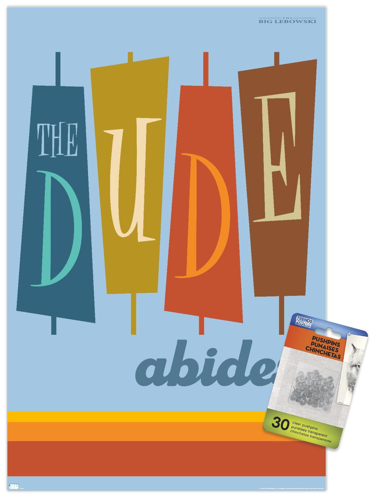 The Big Lebowski - The Dude Abides Wall Poster with Pushpins, 14.725" x 22.375"