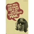 thumbnail image 1 of The Big Lebowski - Your Opinion Wall Poster, 14.725" x 22.375", 1 of 3