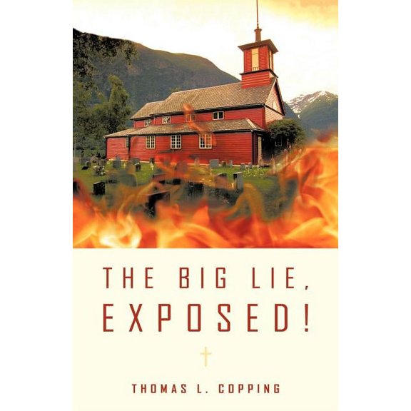 The Big Lie, Exposed! (Paperback)