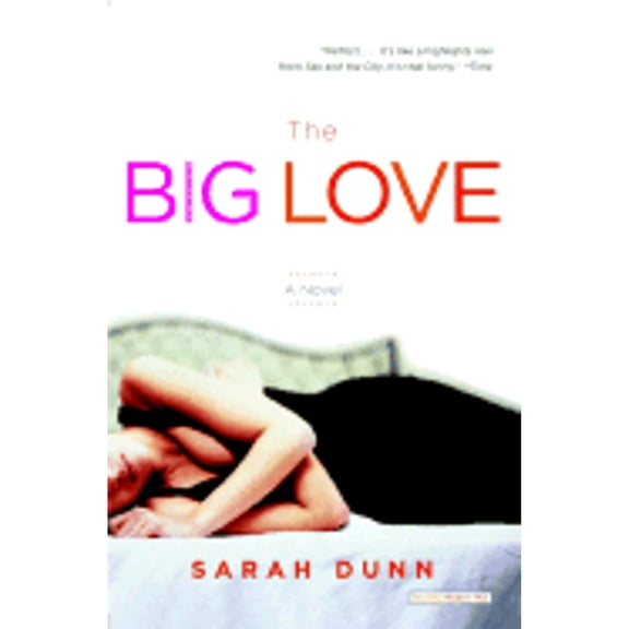 The Big Love (Hardcover) by Sarah Dunn