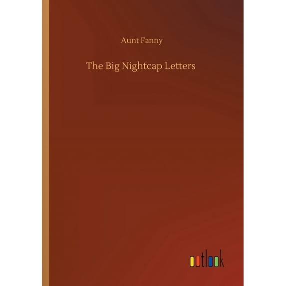 The Big Nightcap Letters (Paperback)