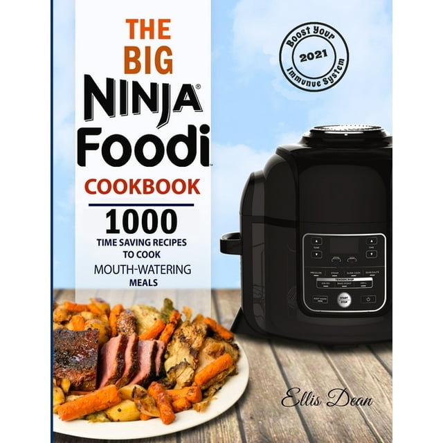 The Big Ninja Foodi Cookbook 2021 1000 Time Saving Ninja Foodi