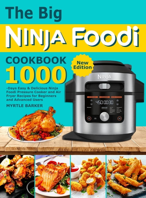 1000 Ninja Foodi Cookbook for Everyone: Ultimate Ninja Foodi Recipes  Cookbook for Beginners & Advanced Users，Quick & Easy Tendercrispy Ninja Fo  (Hardcover)