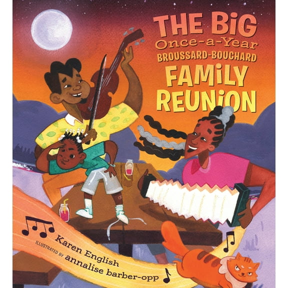 The Big Once-A-Year Broussard-Bouchard Family Reunion, (Hardcover)