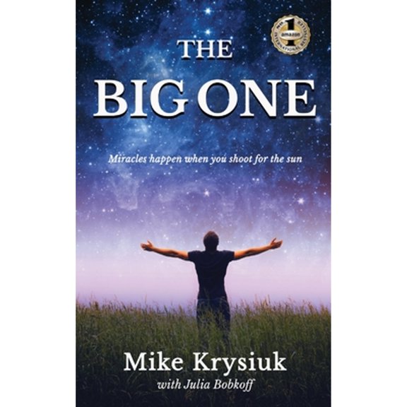 Pre-Owned THE BIG ONE: Miracles Happen When You Shoot For The Sun Paperback