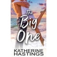 thumbnail image 1 of The Big One (Paperback) by Katherine Hastings, 1 of 1