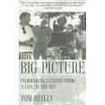 thumbnail image 1 of The Big Picture : Filmmaking Lessons from a Life on the Set (Paperback), 1 of 1