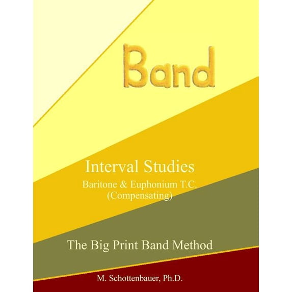The Big Print Band Method: Interval Studies : Baritone & Euphonium T.C. (Compensating) (Paperback)