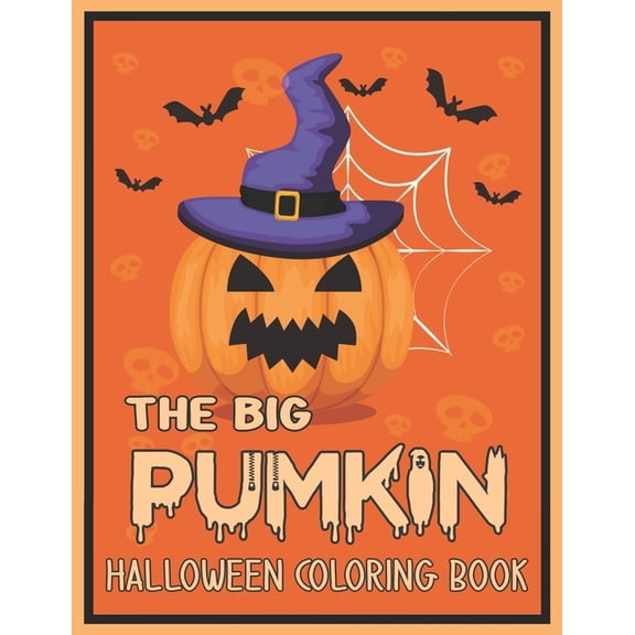 The Big Pumkin : Halloween Coloring Book, Simple Pumpkin Designs for Ages 2-5 (Paperback)