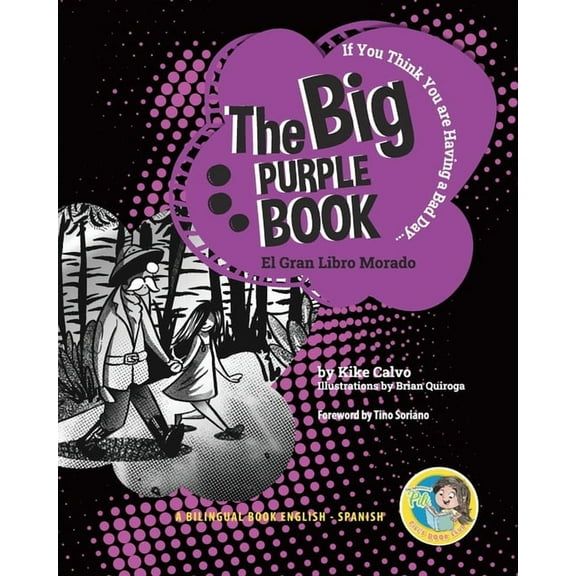 The Big Purple Book. Dual-language Book. Bilingual English-Spanish: If You Think You Are Having a Bad Day. Pilis Book C, (Paperback)