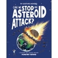 thumbnail image 1 of The Big Questions Answered Can We Stop an Asteroid Attack?: Discover the Science Behind Planetary Defense, (Hardcover), 1 of 1