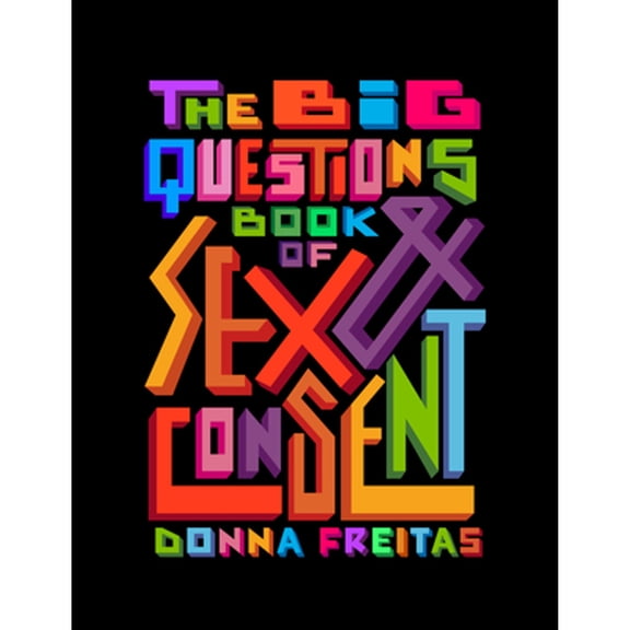 Pre-Owned The Big Questions Book of Sex & Consent (Hardcover) 1646140184 9781646140183