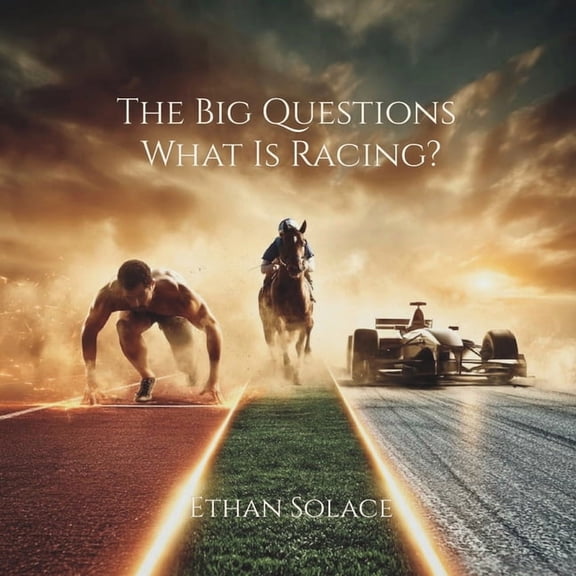 Big Questions The Big Questions: What Is Racing?, (Paperback)