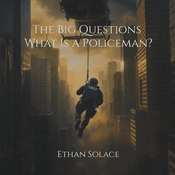 Big Questions The Big Questions: What Is a Policeman?, (Paperback)
