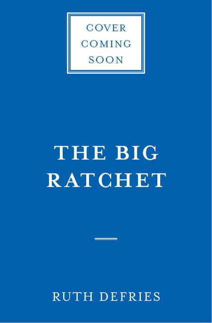The Big Ratchet: How Humanity Thrives in the Face of Natural Crisis, (Hardcover)
