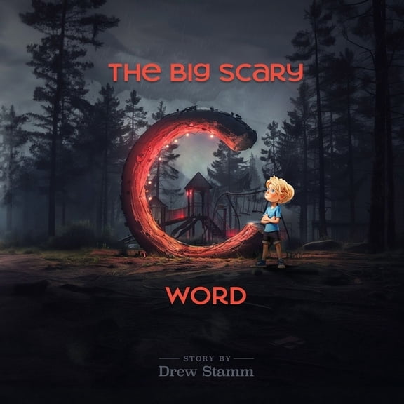 The Big Scary 'C' Word, (Paperback)