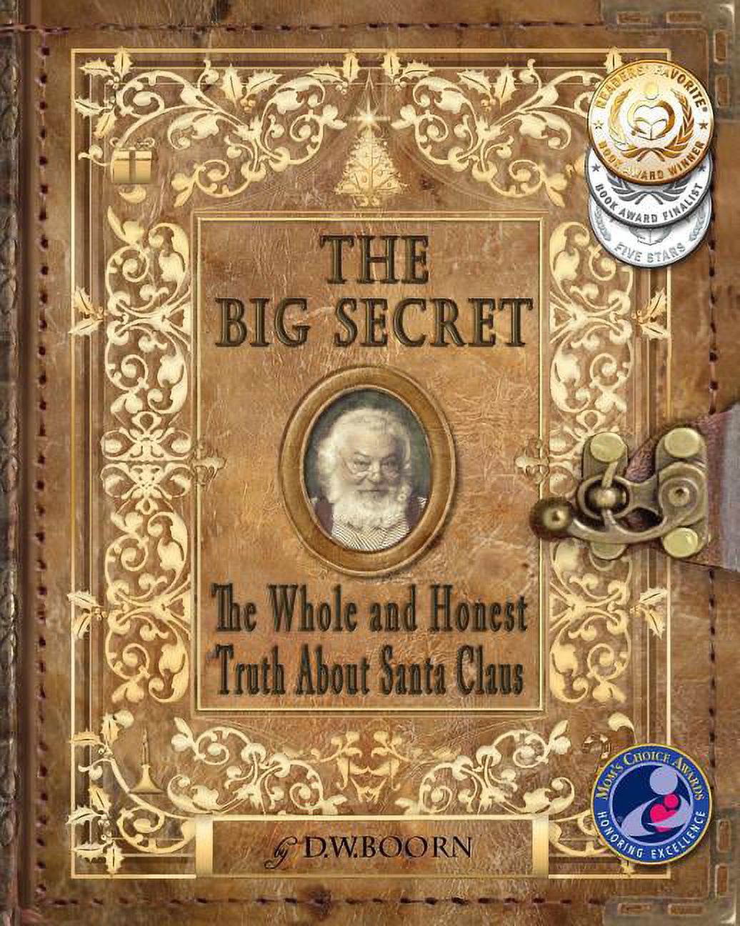 About　Whole　Secret:　Truth　Honest　Big　and　Santa　The　(Paperback)　The　Claus